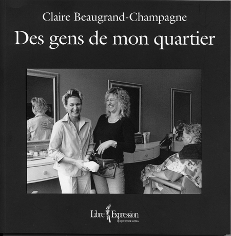 Claire Beaugrand-Champagne, Les gens de mon quartier